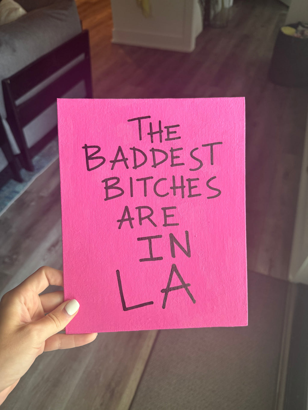 "The Baddest Bitches Are In LA" 8x10 Hand-Painted Canvas