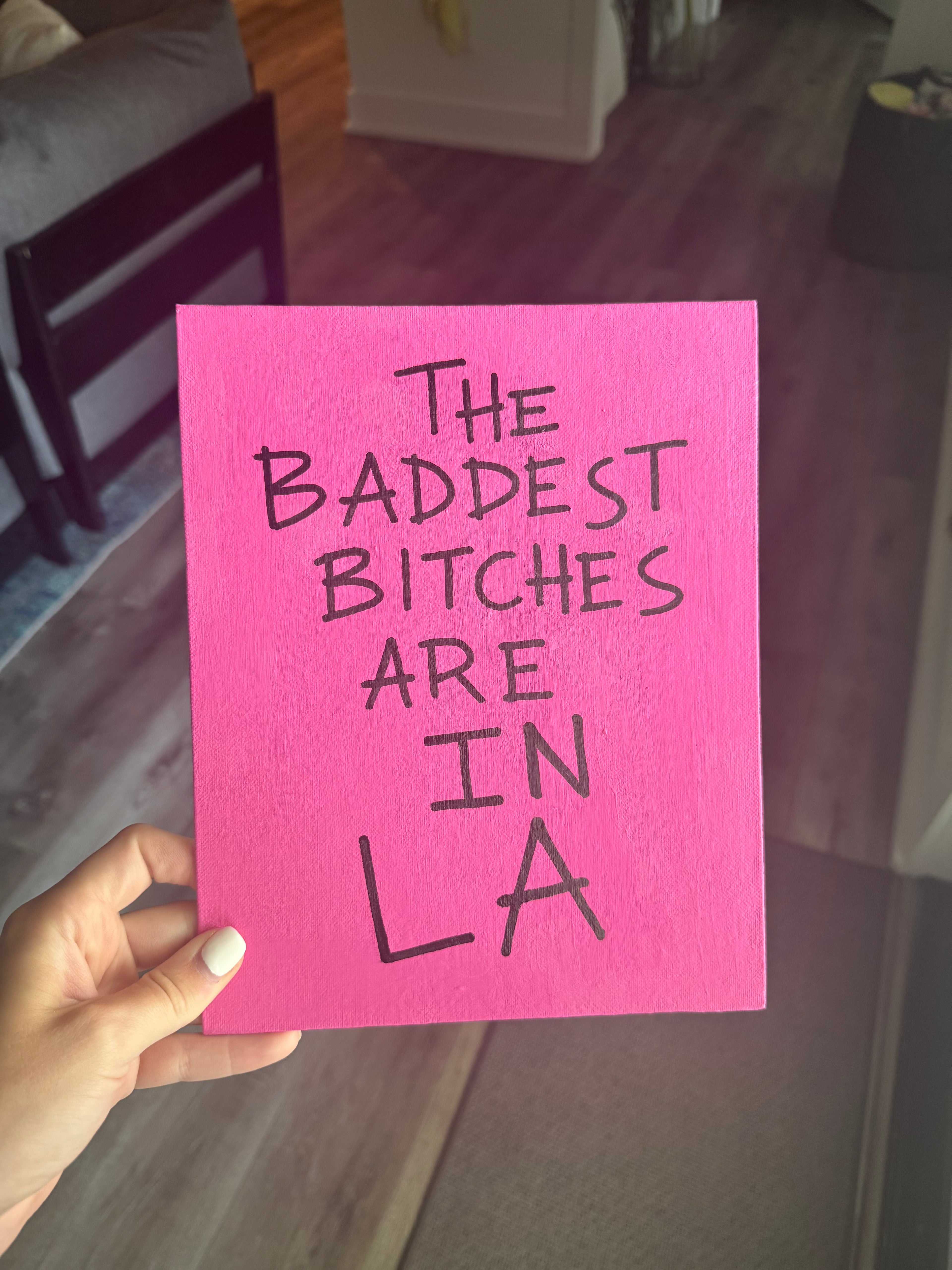 "The Baddest Bitches Are In LA" 8x10 Hand-Painted Canvas
