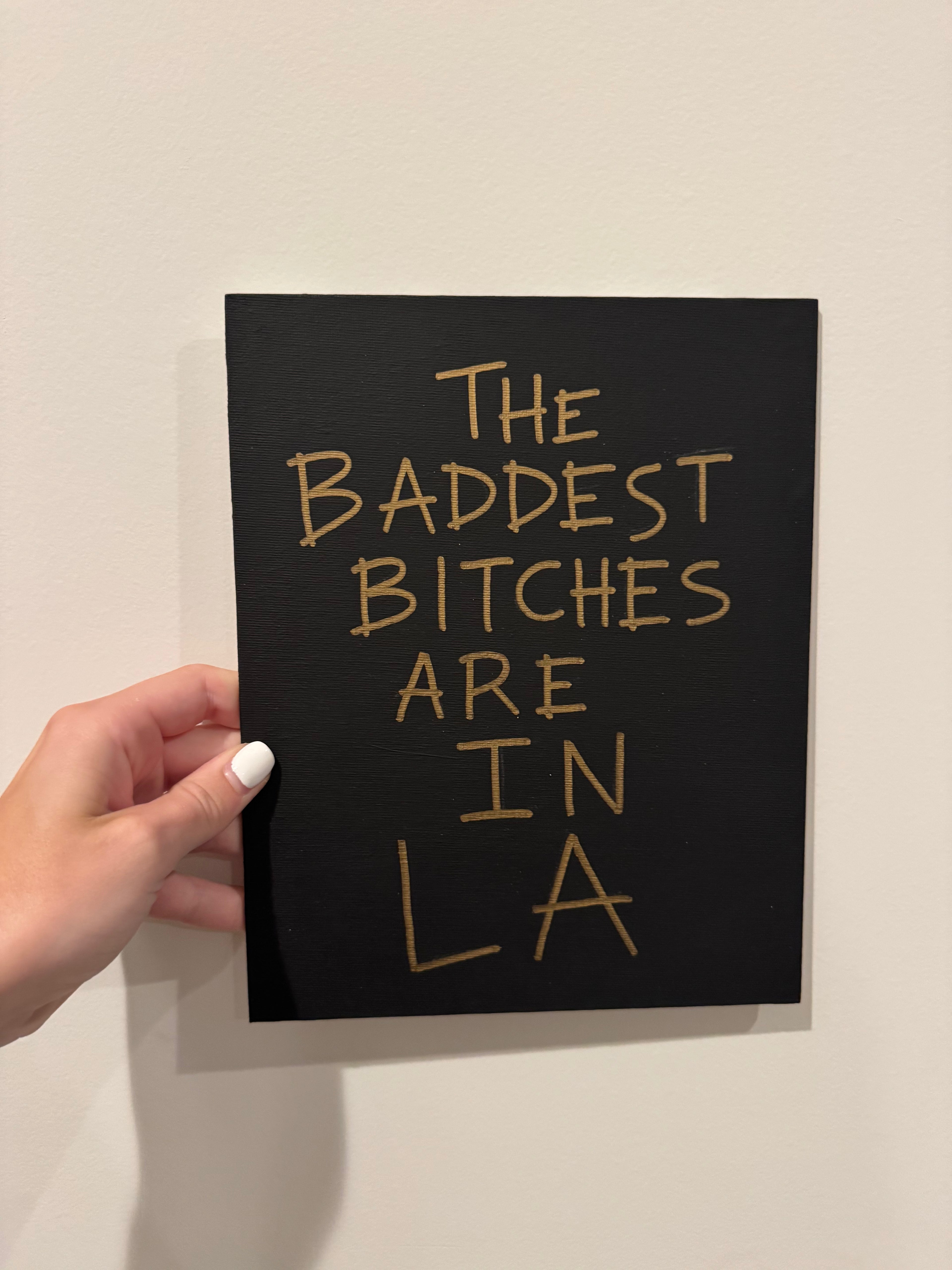 "The Baddest Bitches Are In LA" 8x10 Hand-Painted Canvas